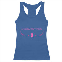 Funny Breast Cancer Awareness Racerback Tank Top Bitches Get Stitches Pink Ribbon