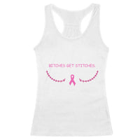 Funny Breast Cancer Awareness Racerback Tank Top Bitches Get Stitches Pink Ribbon