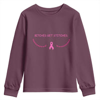 Funny Breast Cancer Awareness Youth Sweatshirt Bitches Get Stitches Pink Ribbon