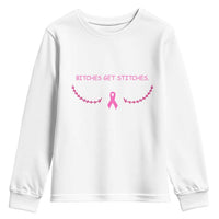 Funny Breast Cancer Awareness Youth Sweatshirt Bitches Get Stitches Pink Ribbon