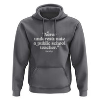 Tim Walz Supporter Hoodie Never Underestimate A Public School Teacher - Wonder Print Shop