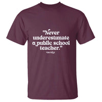 Tim Walz Supporter T Shirt Never Underestimate A Public School Teacher - Wonder Print Shop