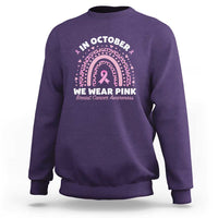 Breast Cancer Awareness Sweatshirt In October We Wear Pink Rainbow Heart Ribbon - Wonder Print Shop