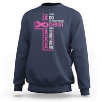 Breast Cancer Awareness Sweatshirt I Can Do All Things Through Christ Who Strengthens Me Pink Ribbon - Wonder Print Shop