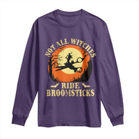 Funny Lesbian Witch Halloween Long Sleeve Shirt Not All Witches Ride Broomsticks - Wonder Print Shop