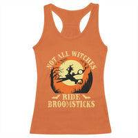 Funny Lesbian Witch Halloween Racerback Tank Top Not All Witches Ride Broomsticks - Wonder Print Shop