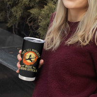 Funny Lesbian Witch Halloween Tumbler Cup Not All Witches Ride Broomsticks - Wonder Print Shop