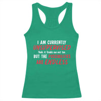 Funny I Am Currently Unsupervised But The Possibilities Are Endless Racerback Tank Top