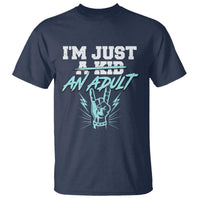 Funny Rock N Roll Lover T Shirt I Am Just A Kid Adulthood Saying - Wonder Print Shop