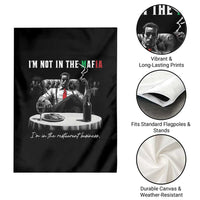 Funny Italian American Mafia Gangster Garden Flag I Am Not In The Mafia I'm In The Restaurant Business - Wonder Print Shop