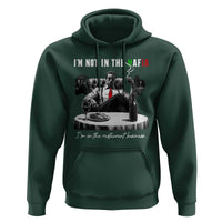 Funny Italian American Mafia Gangster Hoodie I Am Not In The Mafia I'm In The Restaurant Business - Wonder Print Shop