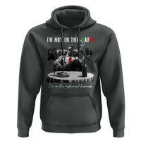 Funny Italian American Mafia Gangster Hoodie I Am Not In The Mafia I'm In The Restaurant Business - Wonder Print Shop