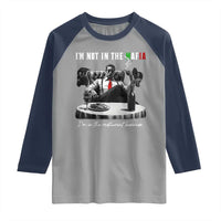 Funny Italian American Mafia Gangster Raglan Shirt I Am Not In The Mafia I'm In The Restaurant Business - Wonder Print Shop