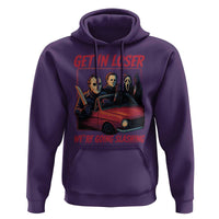 Funny Halloween Horror Slasher Hoodie Get In Loser We Are Going Slashing - Wonder Print Shop