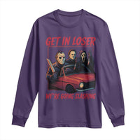 Funny Halloween Horror Slasher Long Sleeve Shirt Get In Loser We Are Going Slashing - Wonder Print Shop