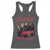 Funny Halloween Horror Slasher Racerback Tank Top Get In Loser We Are Going Slashing - Wonder Print Shop