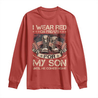I Wear Red On Fridays For My Son Until He Comes Home Long Sleeve Shirt Vintage American Flag - Wonder Print Shop