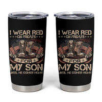 I Wear Red On Fridays For My Son Until He Comes Home Tumbler Cup Vintage American Flag - Wonder Print Shop