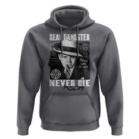 Al Capone Hoodie Real Ganster Never Die Italian American Mafia - Wonder Print Shop