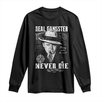 Al Capone Long Sleeve Shirt Real Ganster Never Die Italian American Mafia - Wonder Print Shop
