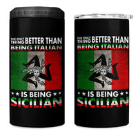 Funny The Only Thing Better Than Being Italian Is Being Sicilian 4 in 1 Can Cooler Tumbler Sicily Italy - Wonder Print Shop