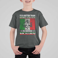 Funny The Only Thing Better Than Being Italian Is Being Sicilian T Shirt For Kid Sicily Italy - Wonder Print Shop