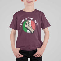 Funny Fuhgeddaboudit Italian Slang Italian Saying T Shirt For Kid Che Vuoi - Wonder Print Shop