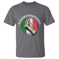 Funny Fuhgeddaboudit Italian Slang Italian Saying T Shirt Che Vuoi - Wonder Print Shop