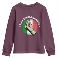 Funny Fuhgeddaboudit Italian Slang Italian Saying Youth Sweatshirt Che Vuoi - Wonder Print Shop