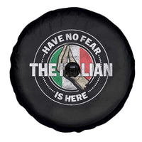 Funny Have No Fear The Italian Is Here Spare Tire Cover Che Vuoi - Wonder Print Shop
