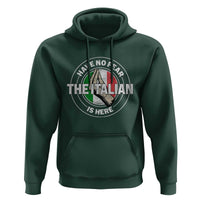 Funny Have No Fear The Italian Is Here Hoodie Che Vuoi - Wonder Print Shop