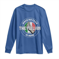 Funny Have No Fear The Italian Is Here Long Sleeve Shirt Che Vuoi - Wonder Print Shop