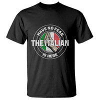 Funny Have No Fear The Italian Is Here T Shirt Che Vuoi - Wonder Print Shop