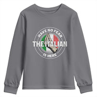 Funny Have No Fear The Italian Is Here Youth Sweatshirt Che Vuoi - Wonder Print Shop