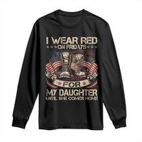 I Wear Red On Fridays For My Daughter Until She Comes Home Long Sleeve Shirt Vintage American Flag - Wonder Print Shop