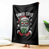 Funny Christmas Santa Says 67 Throw Blanket Six Seven Meme Gen Alpha Xmas Gag Gift - Wonder Print Shop