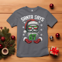 Funny Christmas Santa Says 67 T Shirt Six Seven Meme Gen Alpha Xmas Gag Gift - Wonder Print Shop