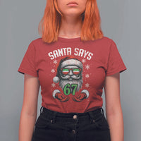 Funny Christmas Santa Says 67 T Shirt For Women Six Seven Meme Gen Alpha Xmas Gag Gift - Wonder Print Shop