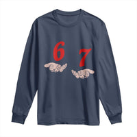 Funny 67 Six Seven Meme Hands Gesture Alpha Slang Long Sleeve Shirt - Wonder Print Shop