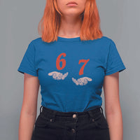 Funny 67 Six Seven Meme Hands Gesture Alpha Slang T Shirt For Women - Wonder Print Shop
