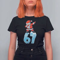 Funny 67 Christmas T Shirt For Women Six Seven Dabbing Santa Meme Gen Alpha Slang - Wonder Print Shop