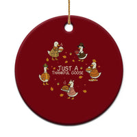 Just A Thankful Goose Ceramic Ornament Funny Goose Turkey Thanksgiving Fall Season - Wonder Print Shop