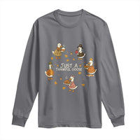 Just A Thankful Goose Long Sleeve Shirt Funny Goose Turkey Thanksgiving Fall Season - Wonder Print Shop