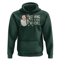 Funny Christmas Naughty Santa Hoodie Nothing For You Whore