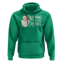 Funny Christmas Naughty Santa Hoodie Nothing For You Whore