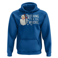 Funny Christmas Naughty Santa Hoodie Nothing For You Whore
