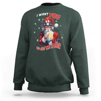 Funny Christmas Beer Sweatshirt I Want You To Get Me A Beer Santa Uncle Sam - Wonder Print Shop