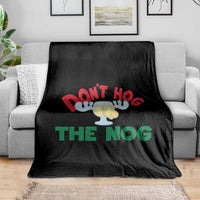Funny Dont Hog The Nog Christmas Movie Throw Blanket Xmas Vacation Eggnog Moose - Wonder Print Shop
