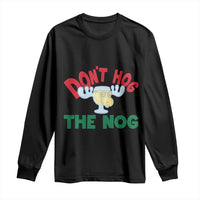 Funny Dont Hog The Nog Christmas Movie Long Sleeve Shirt Xmas Vacation Eggnog Moose - Wonder Print Shop