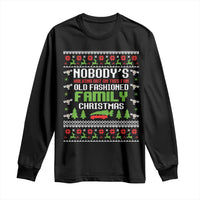 Funny Christmas Vacation Movie Long Sleeve Shirt Nobodys Walking Out On This Fun Old Fashioned Family Christmas - Wonder Print Shop
